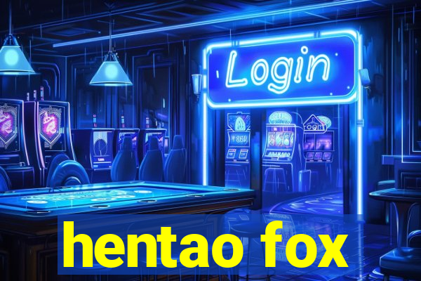 hentao fox